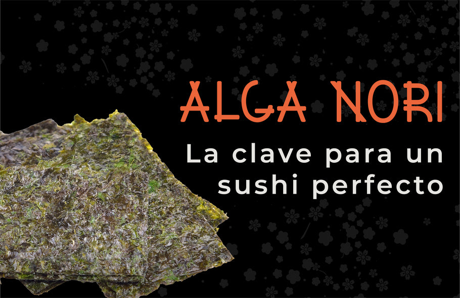 El alga nori: La clave para un sushi perfecto