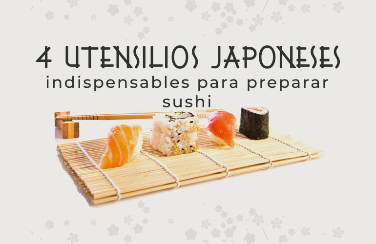 4 utensilios japoneses indispensables para preparar sushi